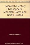 Twentieth Century Philosophers: James, Marcel, Sartre, Santayana, Wittgenstein, Jaspers, Moore, Russell (Monarch Notes)