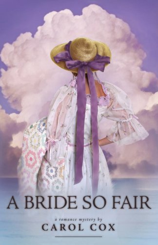 A Bride So Fair: A Fair to Remember Series #3 by Carol Cox