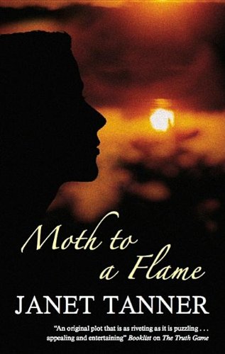 Moth to a Flame by Janet Tanner