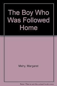 The Boy Who Was Followed Home