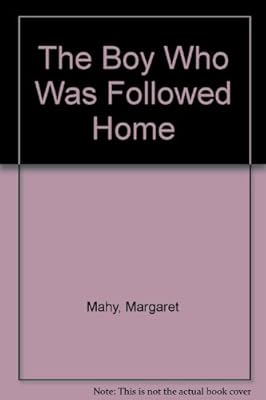 The Boy Who Was Followed Home