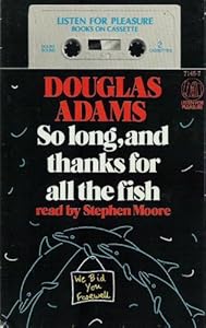 So Long and Thanks for the Fish