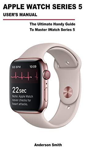 Algopix Similar Product 1 - APPLE WATCH SERIES 5 USERS MANUAL The