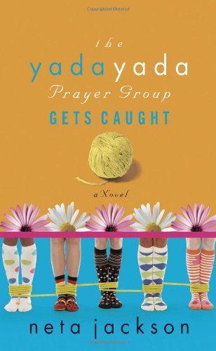 The Yada Yada Prayer Group Gets Caught (The Yada Yada Prayer Group, Book 5) by Neta Jackson