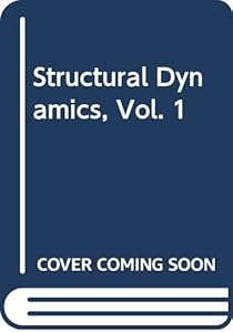 Structural Dynamics, Vol. 1
