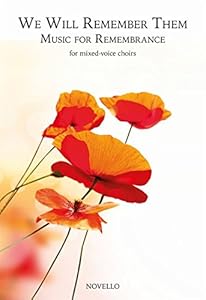 We Will Remember Them: Music For Remembrance Satb