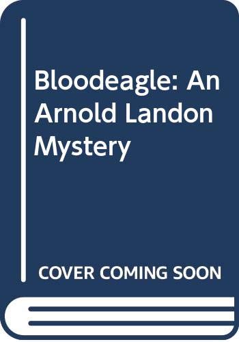 Bloodeagle: An Arnold Landon Mystery by Roy Lewis