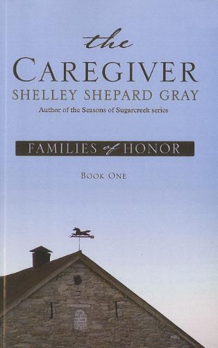 The Caregiver by Shelley Shepard Gray