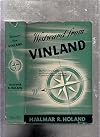 WESTWARD FROM VINLAND (An Account of Norse Discoveries and Explorations in America 982-1362)