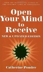 Open Your Mind to Receive - NEW &amp; UPDATED