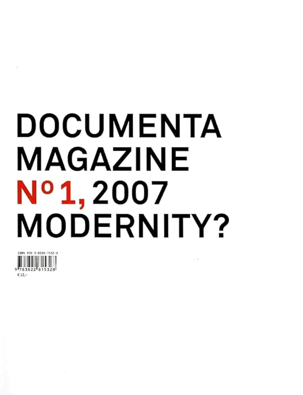 Documenta 12 Magazine No1, 2007 Modernity? by TASCHEN