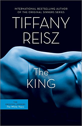The King: The Original Sinners Book 6 by Tiffany Reisz