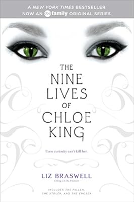 The Nine Lives of Chloe King: The Fallen; The Stolen; The Chosen