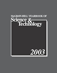 McGraw-Hill 2003 Yearbook of Science & Technology (MCGRAW HILL YEARBOOK OF SCIENCE AND TECHNOLOGY)