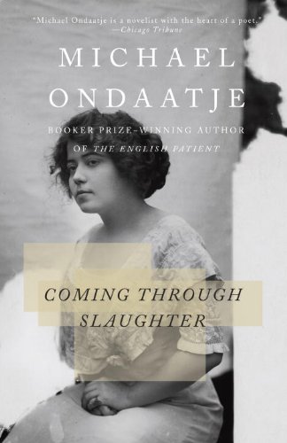 Coming Through Slaughter (Vintage International) by Michael Ondaatje