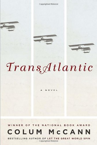 TransAtlantic: A Novel by Colum McCann