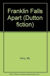 Franklin Falls Apart (Dutton fiction)