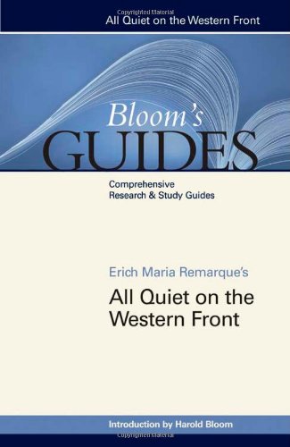 Erich Maria Remarque's All Quiet on the Western Front (Bloom's Guides) by Harold Bloom