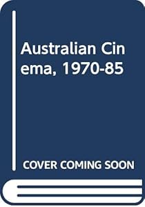 Australian Cinema 1970-1985