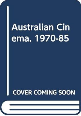 Australian Cinema 1970-1985