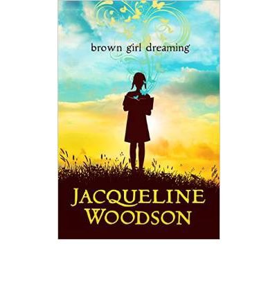 Brown girl dreaming by Jacqueline Woodson