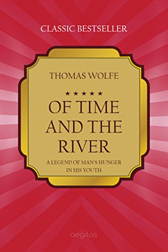 Of time and the river. by Thomas Wolfe