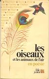 Les Oiseaux et les animaux de l'air en poésie (Folio junior)