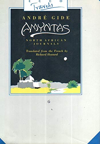 Amyntas/North African Journals (Ecco Travels) by Andre Gide