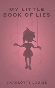 My Little Book Of Lies by Charlotte Louise
