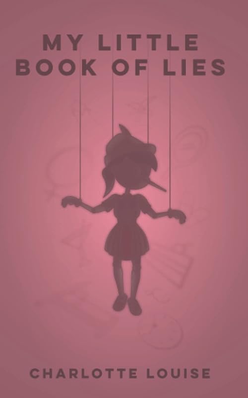 My Little Book Of Lies by Charlotte Louise