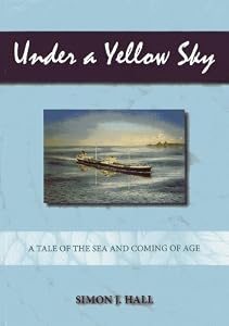 Under a Yellow Sky: A Tale of the Sea and a Coming of Age