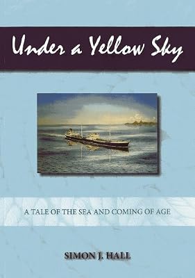 Under a Yellow Sky: A Tale of the Sea and a Coming of Age