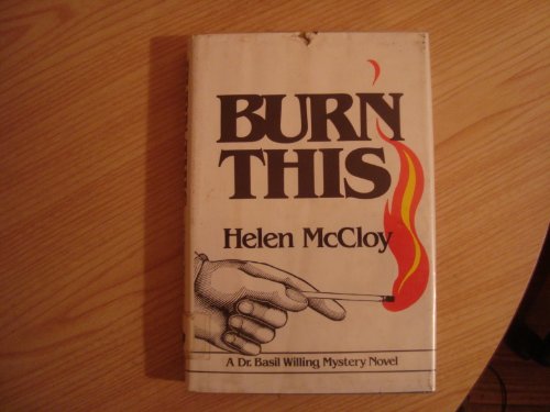 Burn This, A Dr. Basil Willing Mystery Novel