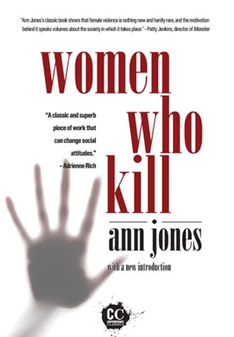 Women Who Kill by Ann Jones
