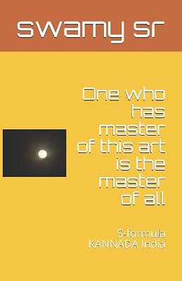 One who has master of this art is the master of all: S-formula KANNADA India