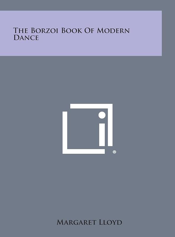 The Borzoi Book of Modern Dance by Margaret Lloyd