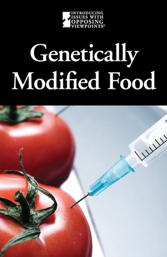 Genetically Modified Foods (Introducing Issues with Opposing Viewpoints) by Lauri S Friedman