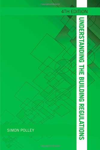 Understanding the Building Regulations (Understanding Construction) by Simon Polley