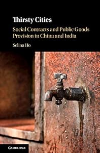 Thirsty Cities: Social Contracts and Public Goods Provision in China and India