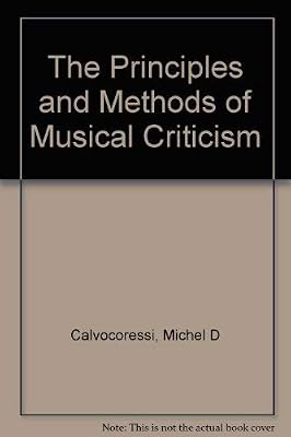 The Principles And Methods Of Musical Criticism