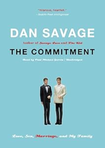 The Commitment: Love, Sex, Marriage, and My Family (Library Edition)
