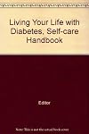 Living Your Life with Diabetes, Self-care Handbook