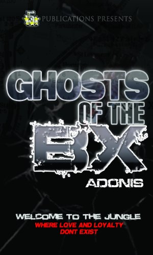 Ghosts of the BX (5 Star Publications Presents) by Adonis