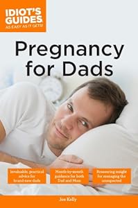 Idiot's Guides: Pregnancy for Dads