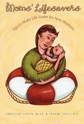 Moms' Lifesavers: Tips to Help Make Life Easier for New Mothers