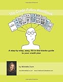 The Credit Policy Workbook: a step-by-step, easy, fill in the blanks guide to your credit plan: The Collecting Money Series (Volume 5)