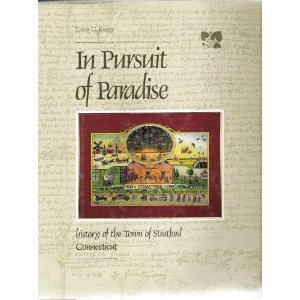 In Pursuit of Paradise: History of the Town of Stratford, Connecticut by Lewis G. Knapp