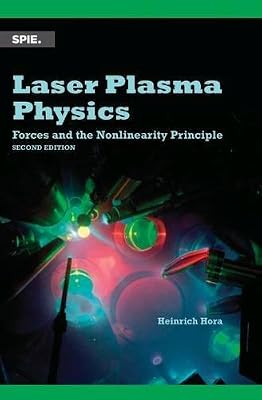 Laser Plasma Physics: Forces and the Nonlinearity Principle