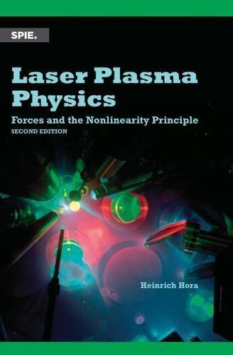 Laser Plasma Physics: Forces and the Nonlinearity Principle by Heinrich Hora