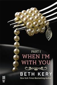When I'm With You Part I: When We Touch